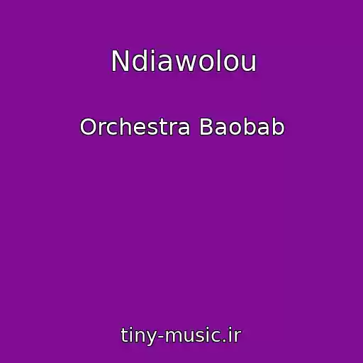 کاور آهنگ Ndiawolou از Orchestra Baobab