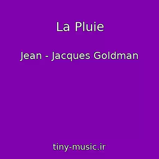 کاور آهنگ La Pluie از Jean - Jacques Goldman