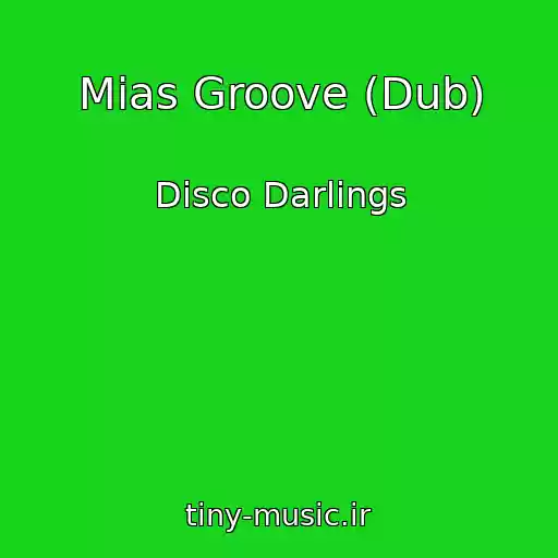 کاور آهنگ Mias Groove (Dub) از Disco Darlings