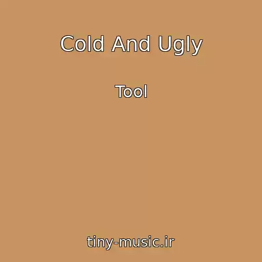 کاور آهنگ Cold And Ugly از Tool