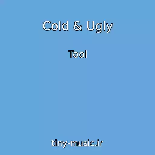 کاور آهنگ Cold & Ugly از Tool