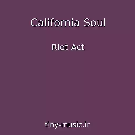 کاور آهنگ California Soul از Riot Act