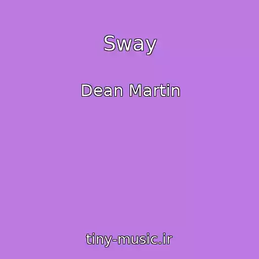 کاور آهنگ Sway از Dean Martin