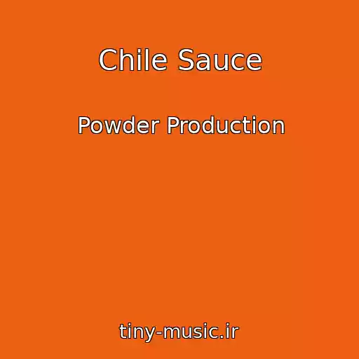 کاور آهنگ Chile Sauce از Powder Production