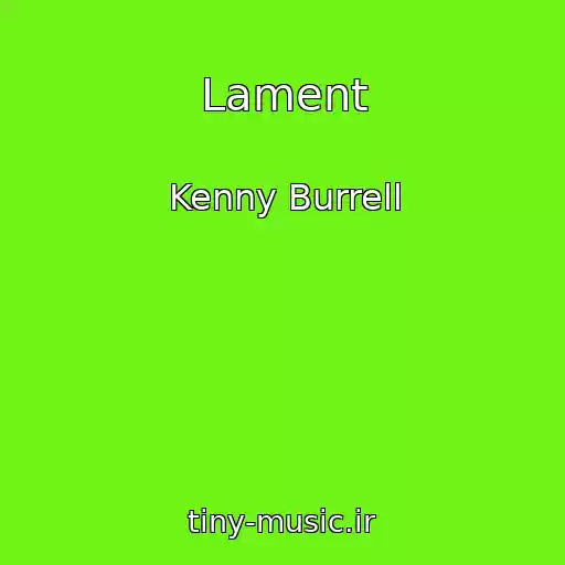 کاور آهنگ Lament از Kenny Burrell