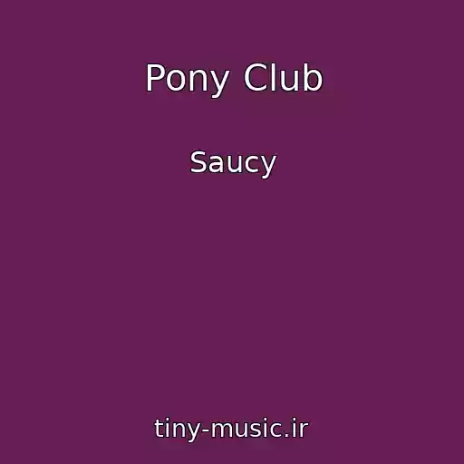 کاور آهنگ Pony Club از Saucy