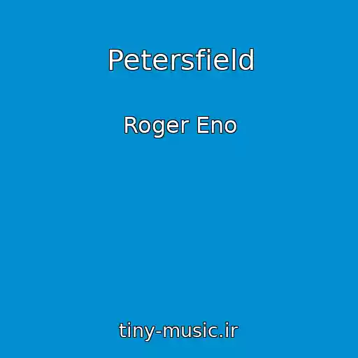 کاور آهنگ Petersfield از Roger Eno