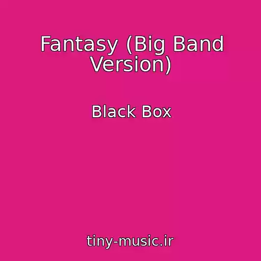 کاور آهنگ Fantasy (Big Band Version) از Black Box