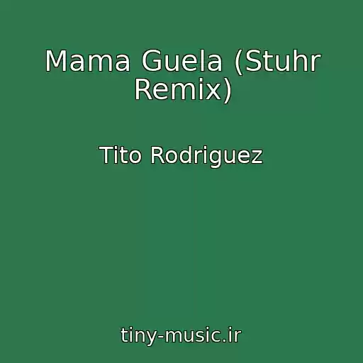 کاور آهنگ Mama Guela (Stuhr Remix) از Tito Rodriguez