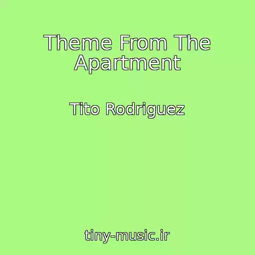 کاور آهنگ Theme From The Apartment از Tito Rodriguez