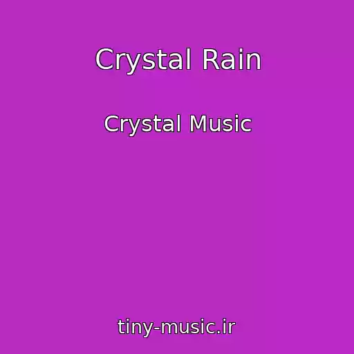 کاور آهنگ Crystal Rain از Crystal Music