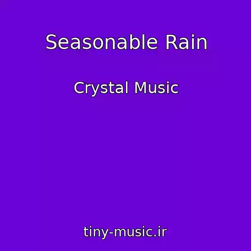 کاور آهنگ Seasonable Rain از Crystal Music