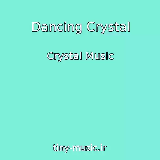 کاور آهنگ Dancing Crystal از Crystal Music