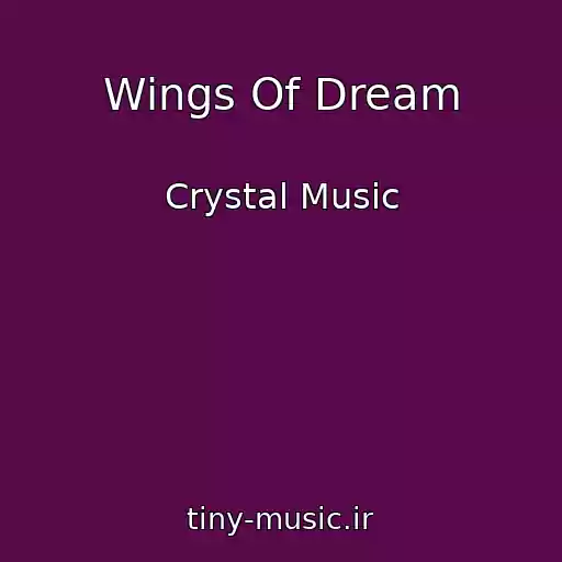 کاور آهنگ Wings Of Dream از Crystal Music