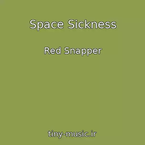 کاور آهنگ Space Sickness از Red Snapper
