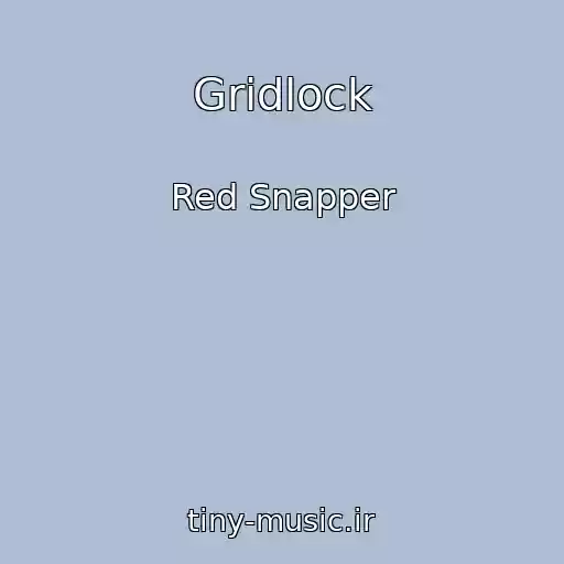 کاور آهنگ Gridlock از Red Snapper