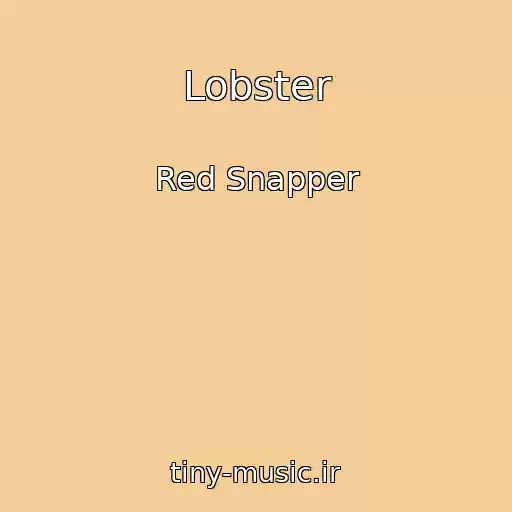 کاور آهنگ Lobster از Red Snapper