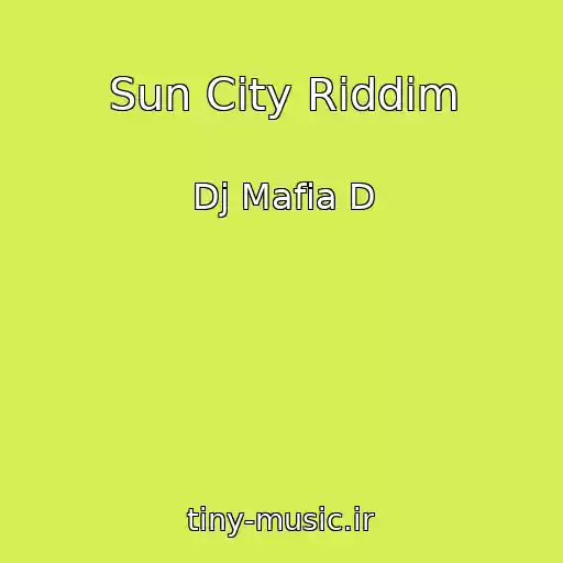 کاور آهنگ Sun City Riddim از Dj Mafia D
