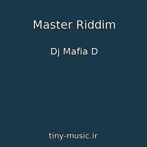 کاور آهنگ Master Riddim از Dj Mafia D