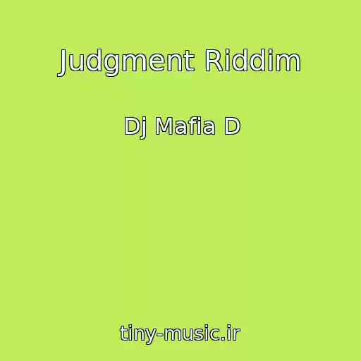 کاور آهنگ Judgment Riddim از Dj Mafia D