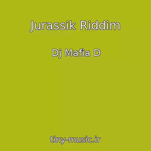 کاور آهنگ Jurassik Riddim از Dj Mafia D