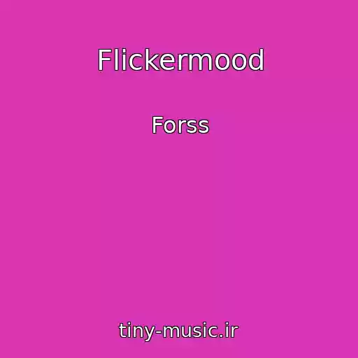 کاور آهنگ Flickermood از Forss