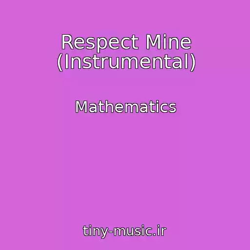 کاور آهنگ Respect Mine (Instrumental) از Mathematics