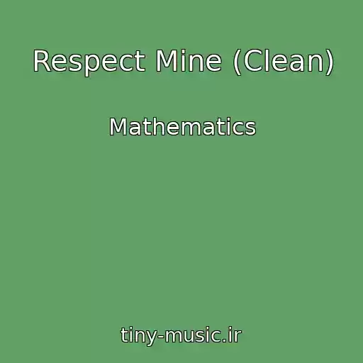 کاور آهنگ Respect Mine (Clean) از Mathematics