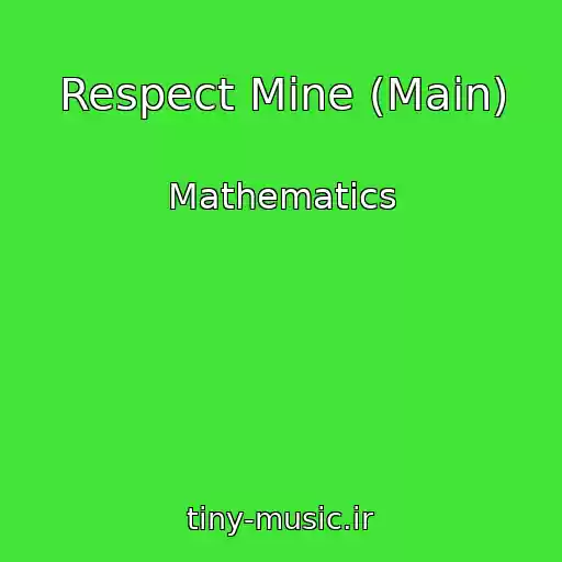 کاور آهنگ Respect Mine (Main) از Mathematics