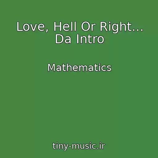 کاور آهنگ Love, Hell Or Right... Da Intro از Mathematics