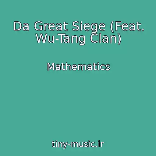 کاور آهنگ Da Great Siege (Feat. Wu-Tang Clan) از Mathematics
