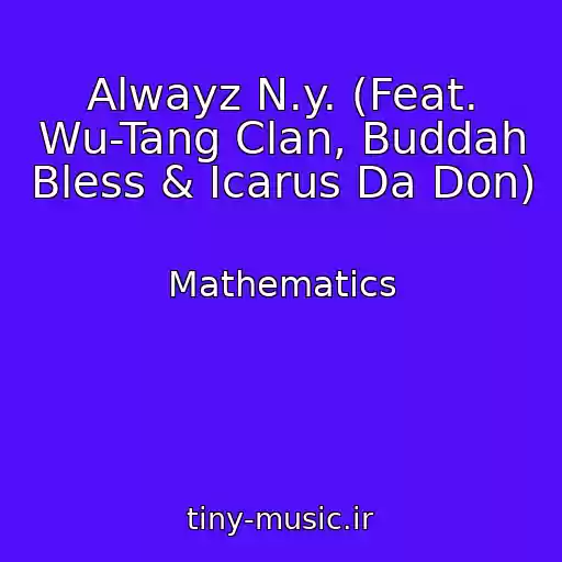 کاور آهنگ Alwayz N.y. (Feat. Wu-Tang Clan, Buddah Bless & Icarus Da Don) از Mathematics