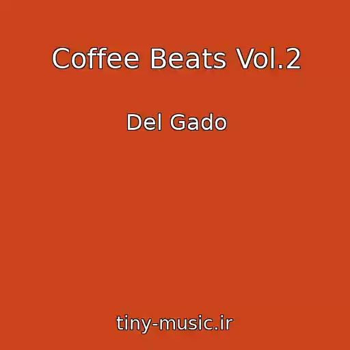 کاور آهنگ Coffee Beats Vol.2 از Del Gado