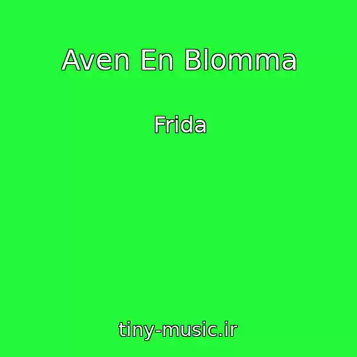 کاور آهنگ Aven En Blomma از Frida