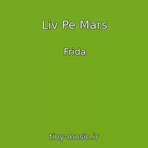 کاور آهنگ Liv Pe Mars از Frida