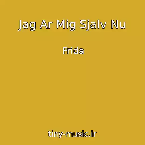 کاور آهنگ Jag Ar Mig Sjalv Nu از Frida