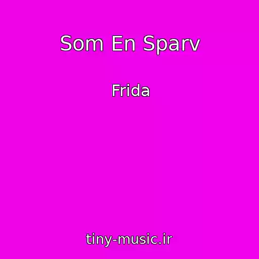 کاور آهنگ Som En Sparv از Frida