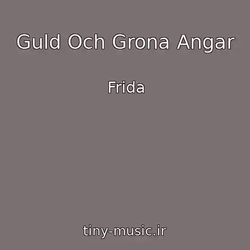 کاور آهنگ Guld Och Grona Angar از Frida
