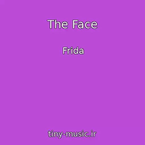 کاور آهنگ The Face از Frida
