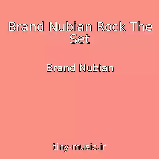 کاور آهنگ Brand Nubian Rock The Set از Brand Nubian
