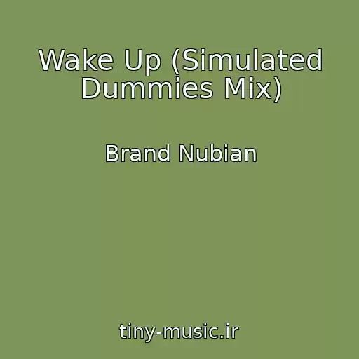 کاور آهنگ Wake Up (Simulated Dummies Mix) از Brand Nubian