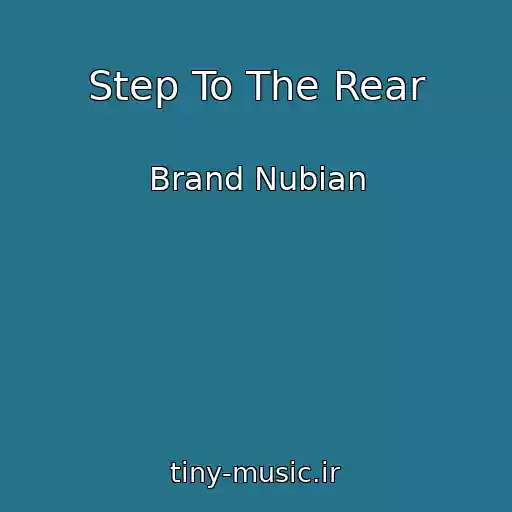 کاور آهنگ Step To The Rear از Brand Nubian