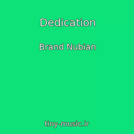 کاور آهنگ Dedication از Brand Nubian
