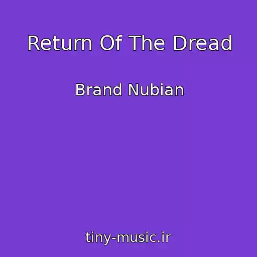 کاور آهنگ Return Of The Dread از Brand Nubian