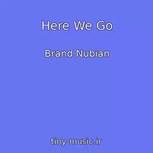 کاور آهنگ Here We Go از Brand Nubian