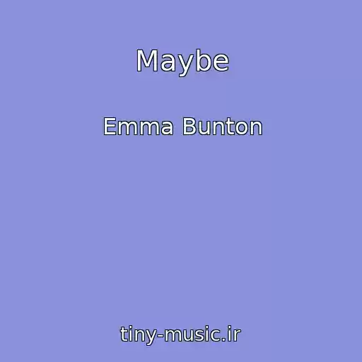 کاور آهنگ Maybe از Emma Bunton