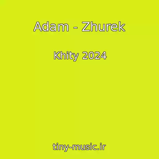 کاور آهنگ Adam - Zhurek از Khity 2024