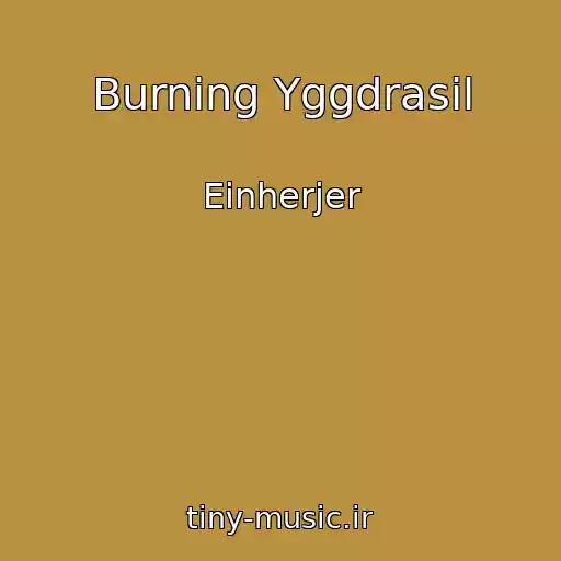 کاور آهنگ Burning Yggdrasil از Einherjer