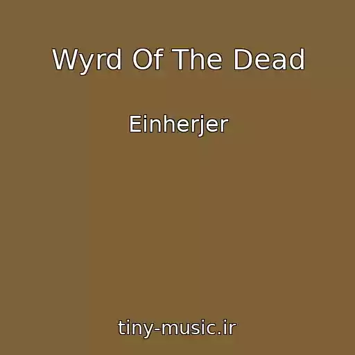 کاور آهنگ Wyrd Of The Dead از Einherjer