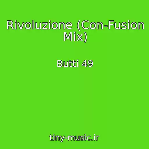کاور آهنگ Rivoluzione (Con-Fusion Mix) از Butti 49